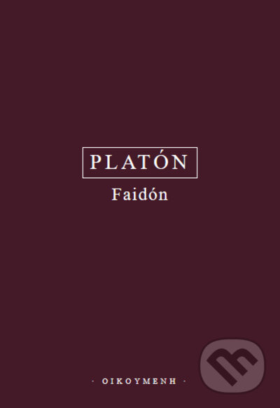 Kniha: Faidón (Platón). OIKOYMENH, 2021 Kniha: Faidón (Platón). OIKOYMENH, 2021