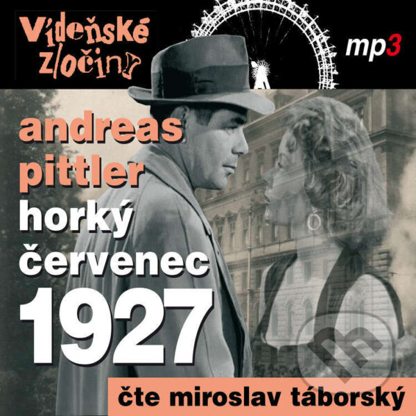 Audiokniha: Horké léto 1927 (Andreas Pittler). Tebenas, 2023 Audiokniha: Horké léto 1927 (Andreas Pittler). Tebenas, 2023