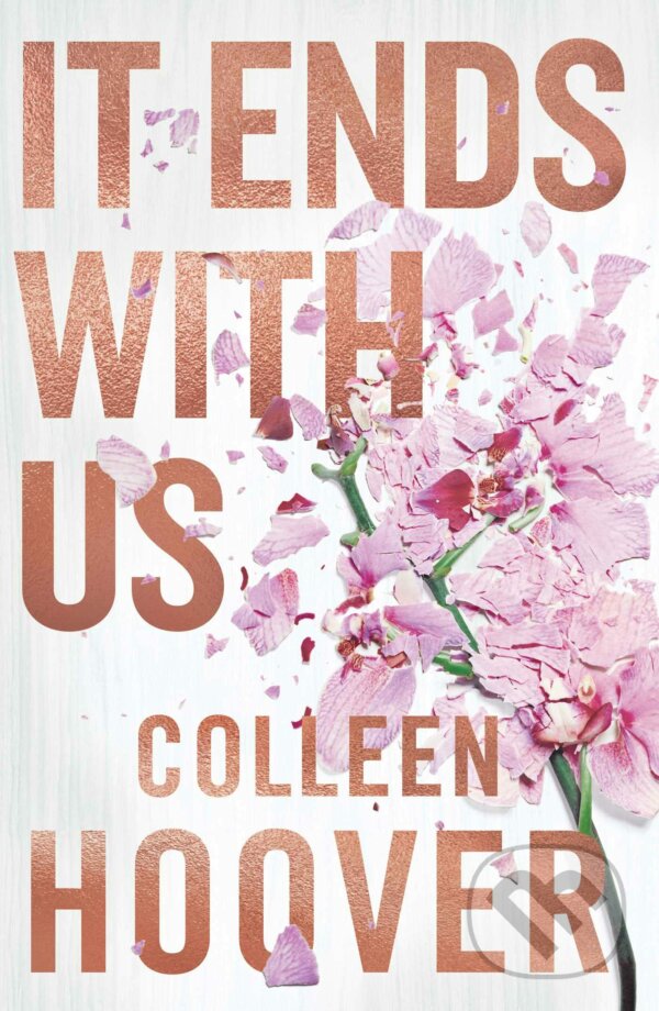 Kniha: It Ends With Us (Colleen Hoover). Simon & Schuster, 2023 Kniha: It Ends With Us (Colleen Hoover). Simon & Schuster, 2023