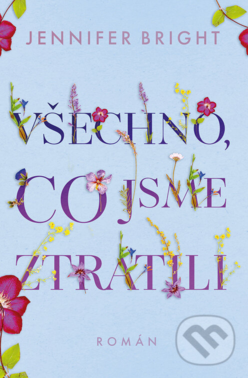 E-kniha: Všechno, co jsme ztratili (Jennifer Bright). Red, 2023 E-kniha: Všechno, co jsme ztratili (Jennifer Bright). Red, 2023