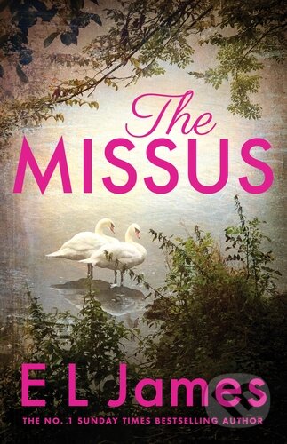 Kniha: The Missus (E L James). Penguin Books, 2023 Kniha: The Missus (E L James). Penguin Books, 2023