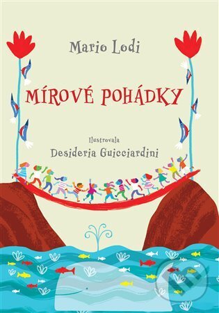Kniha: Mírové pohádky (Mario Lodi). Nová vlna, 2023 Kniha: Mírové pohádky (Mario Lodi). Nová vlna, 2023