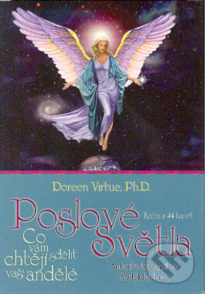 Kniha: Poslové světla - Kniha a 44 karet (Doreen Virtue). Synergie, 2004 Kniha: Poslové světla - Kniha a 44 karet (Doreen Virtue). Synergie, 2004