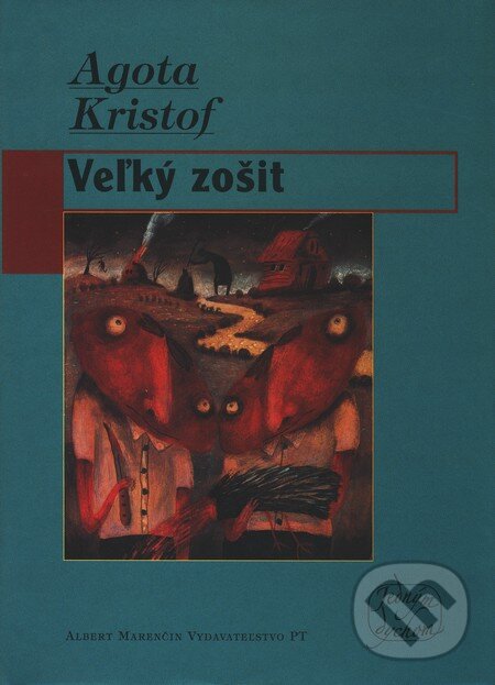 Kniha: Veľký zošit (Agota Kristof). Marenčin PT, 2004 Kniha: Veľký zošit (Agota Kristof). Marenčin PT, 2004