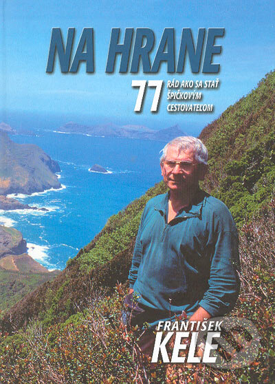 Kniha: Na hrane (František Kele). Peter Kele COMP, 2004 Kniha: Na hrane (František Kele). Peter Kele COMP, 2004
