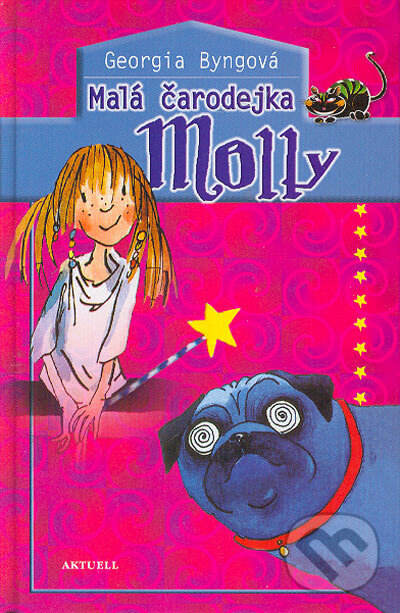 Kniha: Malá Čarodejka Molly (Georgia Byngová). Aktuell, 2004 Kniha: Malá Čarodejka Molly (Georgia Byngová). Aktuell, 2004