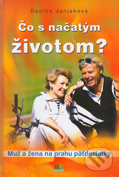 Kniha: Čo s načatým životom? (Danica Janiaková). Kontakt, 2004 Kniha: Čo s načatým životom? (Danica Janiaková). Kontakt, 2004
