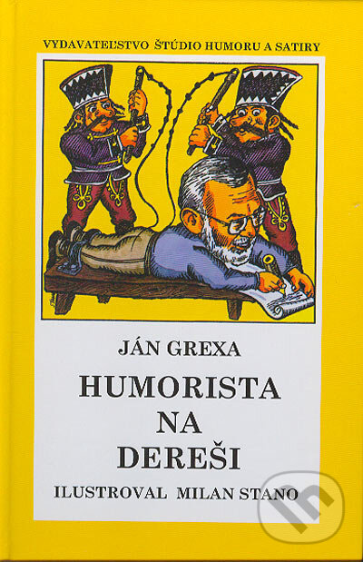 Kniha: Humorista na dereši (Ján Grexa). Vydavateľstvo Štúdio humoru a satiry, 2004 Kniha: Humorista na dereši (Ján Grexa). Vydavateľstvo Štúdio humoru a satiry, 2004