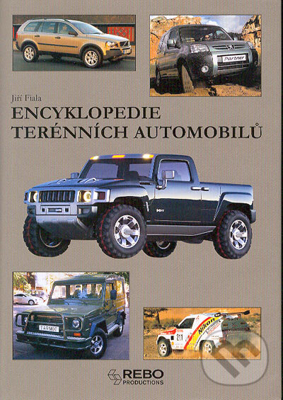 Kniha: Encyklopedie terénních automobilů (Jiří Fiala). Rebo, 2004 Kniha: Encyklopedie terénních automobilů (Jiří Fiala). Rebo, 2004
