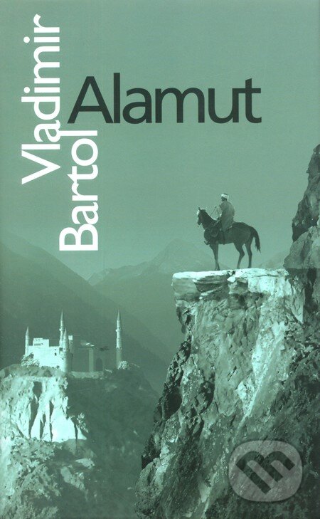 Kniha: Alamut (Vladimir Bartol). Slovart, 2004 Kniha: Alamut (Vladimir Bartol). Slovart, 2004