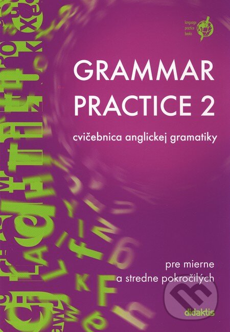 Kniha: Grammar Practice 2 (Juraj Belán). Didaktis, 2002 Kniha: Grammar Practice 2 (Juraj Belán). Didaktis, 2002