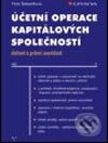 Kniha: Účetní operace kapitálových společností (Viola Šebestíková). Grada, 2005 Kniha: Účetní operace kapitálových společností (Viola Šebestíková). Grada, 2005