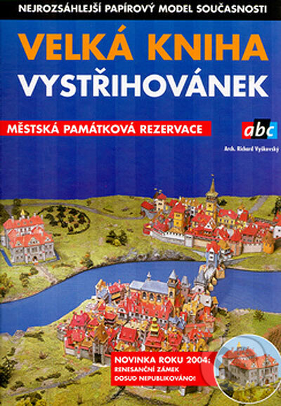 Kniha: Velká kniha vystřihovánek (Richard Vyškovský). BB/art, 2004 Kniha: Velká kniha vystřihovánek (Richard Vyškovský). BB/art, 2004