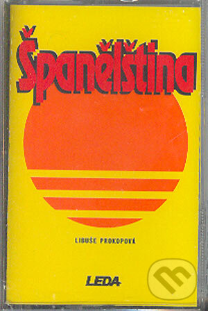 Kniha: Španělština (kazeta) (Libuše Prokopová). Leda, 2000 Kniha: Španělština (kazeta) (Libuše Prokopová). Leda, 2000