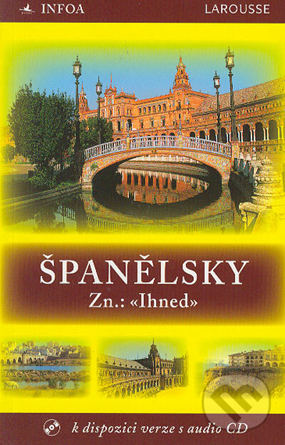 Kniha: Španělsky Zn: Ihned (Christian Régnier a Jesús Sandoval). INFOA, 2005 Kniha: Španělsky Zn: Ihned (Christian Régnier a Jesús Sandoval). INFOA, 2005