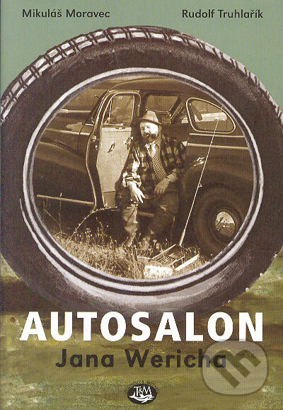 Kniha: Autosalon Jana Wericha (Rudolf Truhlařík a Mikuláš Moravec). Toužimský & Moravec, 2005 Kniha: Autosalon Jana Wericha (Rudolf Truhlařík a Mikuláš Moravec). Toužimský & Moravec, 2005