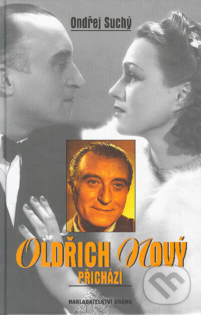 Kniha: Oldřich Nový přichází (Ondřej Suchý). Brána, 2005 Kniha: Oldřich Nový přichází (Ondřej Suchý). Brána, 2005