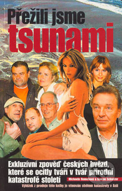 Kniha: Přežili jsme tsunami (Michaela Remešová a Roman Schuster). FANY, 2005 Kniha: Přežili jsme tsunami (Michaela Remešová a Roman Schuster). FANY, 2005