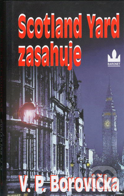 Kniha: Scotland Yard zasahuje II (V.P. Borovička). Baronet, 2005 Kniha: Scotland Yard zasahuje II (V.P. Borovička). Baronet, 2005