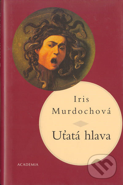 Kniha: Uťatá hlava (Iris Murdochová a Vladimír Kára). Academia, 2005 Kniha: Uťatá hlava (Iris Murdochová a Vladimír Kára). Academia, 2005