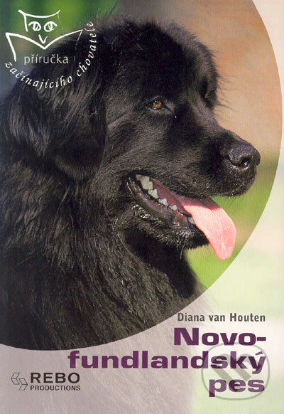 Kniha: Novofundlandský pes (Diana van Houten). Rebo, 2004 Kniha: Novofundlandský pes (Diana van Houten). Rebo, 2004