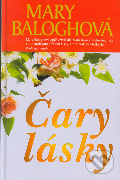Kniha: Čary lásky (Mary Balogh). Slovenský spisovateľ, 2005 Kniha: Čary lásky (Mary Balogh). Slovenský spisovateľ, 2005