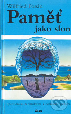 Kniha: Paměť jako slon (Wilfried Possin). Ikar CZ, 2005 Kniha: Paměť jako slon (Wilfried Possin). Ikar CZ, 2005