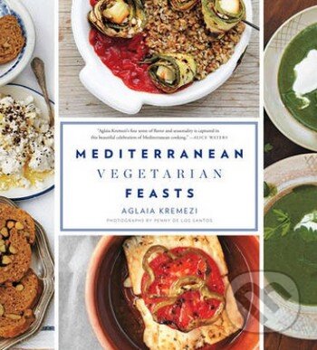 Kniha: Mediterranean Vegetarian Feasts (Aglaia Kremezi a Penny De Los Santos). Stewart Tabori & Chang, 2014 Kniha: Mediterranean Vegetarian Feasts (Aglaia Kremezi a Penny De Los Santos). Stewart Tabori & Chang, 2014