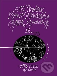 Kniha: Kytarový mikrokosmos 2. (Jiří Horáček). Amos Editio Kniha: Kytarový mikrokosmos 2. (Jiří Horáček). Amos Editio