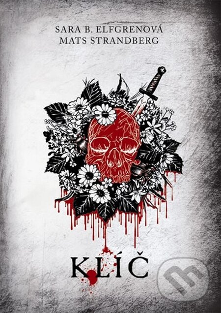 Kniha: Kruh 3: Klíč (Mats Strandberg a Sara B. Elfgren). Fortuna Libri ČR, 2014 Kniha: Kruh 3: Klíč (Mats Strandberg a Sara B. Elfgren). Fortuna Libri ČR, 2014