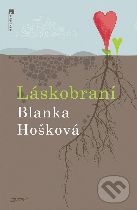 Kniha: Láskobraní (Blanka Hošková). Jota, 2014 Kniha: Láskobraní (Blanka Hošková). Jota, 2014