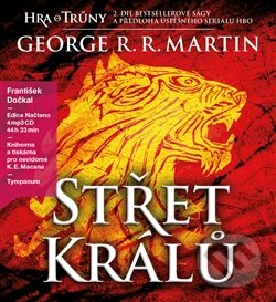 Audiokniha: Střet králů (George R.R. Martin). Tympanum, 2014 Audiokniha: Střet králů (George R.R. Martin). Tympanum, 2014