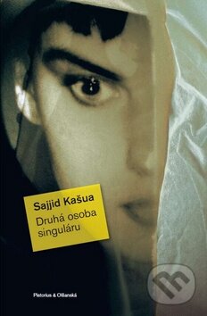 Kniha: Druhá osoba singuláru (Sajjid Kašua). Pistorius & Olšanská, 2014 Kniha: Druhá osoba singuláru (Sajjid Kašua). Pistorius & Olšanská, 2014