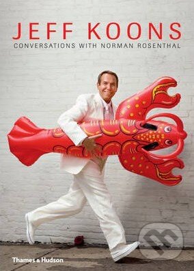 Kniha: Conversations with Norman Rosenthal (Jeff Koons a Norman Rosenthal). Thames & Hudson, 2014 Kniha: Conversations with Norman Rosenthal (Jeff Koons a Norman Rosenthal). Thames & Hudson, 2014