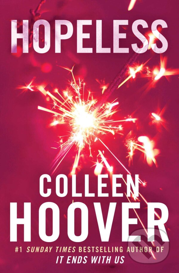 Kniha: Hopeless (Colleen Hoover). Simon & Schuster, 2013 Kniha: Hopeless (Colleen Hoover). Simon & Schuster, 2013