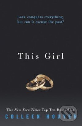 Kniha: This Girl (Colleen Hoover). Simon & Schuster, 2013 Kniha: This Girl (Colleen Hoover). Simon & Schuster, 2013