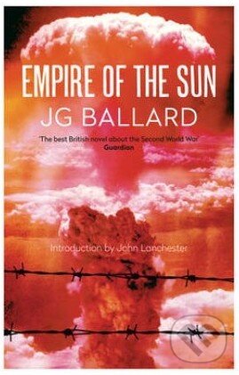 Kniha: Empire of the Sun (J.G. Ballard). HarperCollins, 2014 Kniha: Empire of the Sun (J.G. Ballard). HarperCollins, 2014