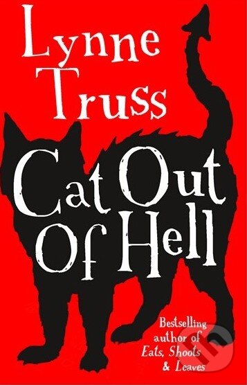 Kniha: Cat out of Hell (Lynne Truss). Random House, 2014 Kniha: Cat out of Hell (Lynne Truss). Random House, 2014