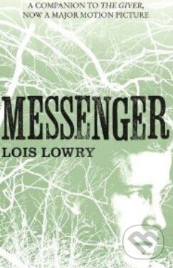 Kniha: Messenger (Lois Lowry). HarperCollins, 2014 Kniha: Messenger (Lois Lowry). HarperCollins, 2014