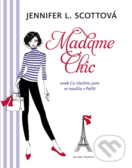 E-kniha: Madame Chic (Jennifer L. Scott). Mladá fronta, 2014 E-kniha: Madame Chic (Jennifer L. Scott). Mladá fronta, 2014