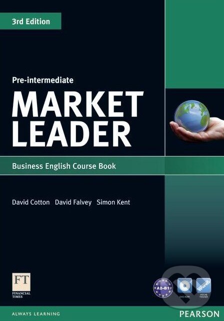 Kniha: Market Leader - Pre-Intermediate - Coursebook (David Cotton, David Falvey a Simon Kent). Pearson, 2012 Kniha: Market Leader - Pre-Intermediate - Coursebook (David Cotton, David Falvey a Simon Kent). Pearson, 2012