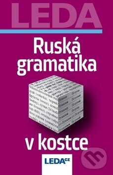 Kniha: Ruská gramatika v kostce (Milan Balcar). Leda, 2014 Kniha: Ruská gramatika v kostce (Milan Balcar). Leda, 2014