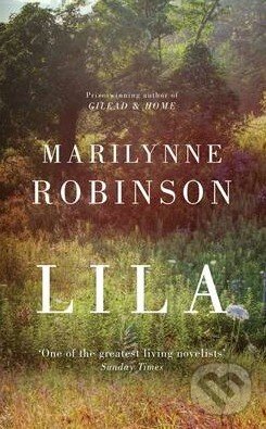 Kniha: Lila (Marilynne Robinson). Little, Brown, 2014 Kniha: Lila (Marilynne Robinson). Little, Brown, 2014