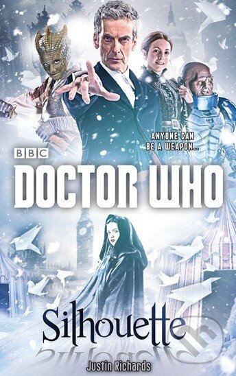 Kniha: Doctor Who: Silhouette (Justin Richards). Random House, 2014 Kniha: Doctor Who: Silhouette (Justin Richards). Random House, 2014