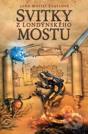 Kniha: Svitky z londýnského mostu (Jana Maffet Šouflová). Straky na vrbě, 2015 Kniha: Svitky z londýnského mostu (Jana Maffet Šouflová). Straky na vrbě, 2015