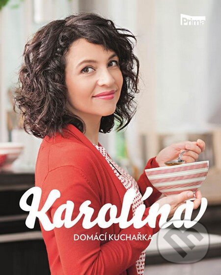 Kniha: Karolína - Domácí kuchařka (Karolína Kamberská). NOW Productions, 2014 Kniha: Karolína - Domácí kuchařka (Karolína Kamberská). NOW Productions, 2014