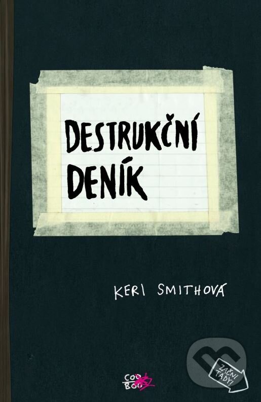 Kniha: Destrukční deník (Keri Smith). CooBoo CZ, 2014 Kniha: Destrukční deník (Keri Smith). CooBoo CZ, 2014