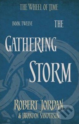 Kniha: The Gathering Storm (Brandon Sanderson a Robert Jordan). Little, Brown, 2014 Kniha: The Gathering Storm (Brandon Sanderson a Robert Jordan). Little, Brown, 2014