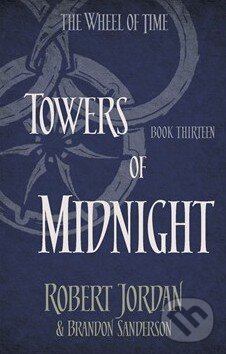 Kniha: Towers of Midnight (Brandon Sanderson a Robert Jordan). Little, Brown, 2014 Kniha: Towers of Midnight (Brandon Sanderson a Robert Jordan). Little, Brown, 2014