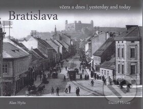 Kniha: Bratislava - včera a dnes (Alan Hyža a Daniel Hevier). DAJAMA, 2014 Kniha: Bratislava - včera a dnes (Alan Hyža a Daniel Hevier). DAJAMA, 2014
